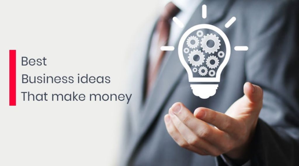 Business Ideas Make the Most Money